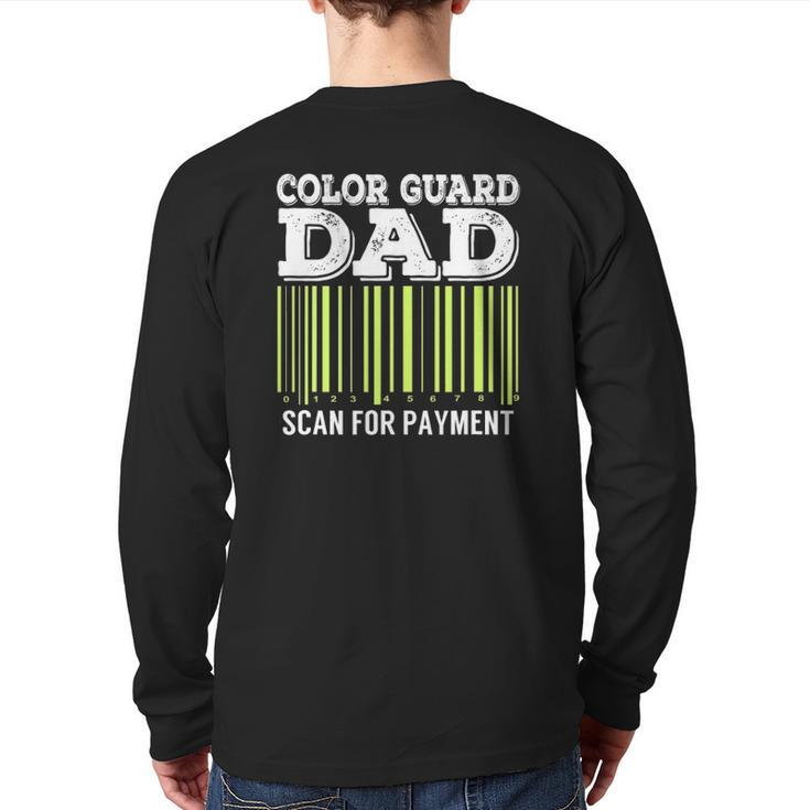 Color Guard Dad Scan For Payment Flag Dance Back Print Long Sleeve T-shirt