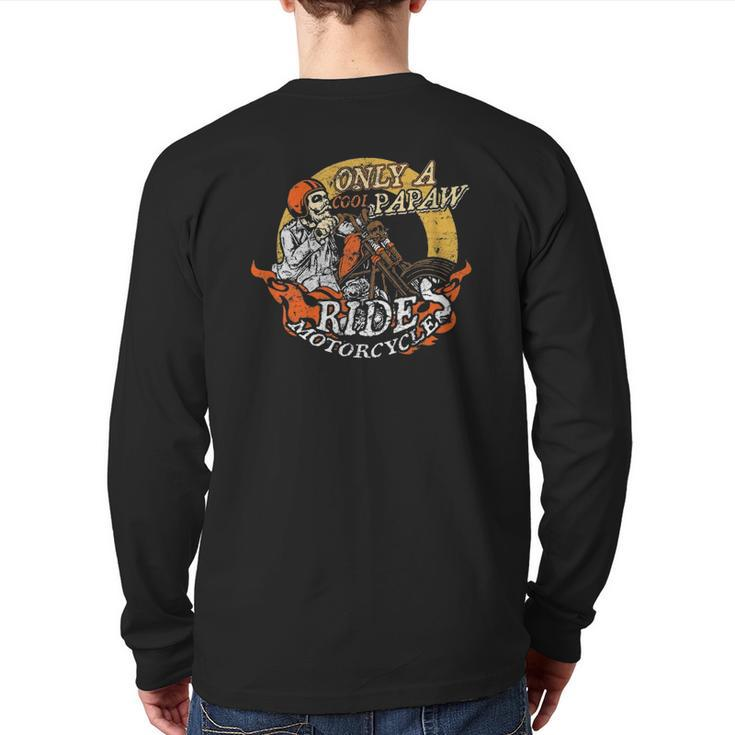 Only Cool Papaw Rides Motorcycles Father's Day Back Print Long Sleeve T-shirt