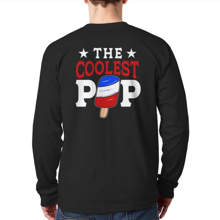 The Coolest Pop Red White Blue Popsicle Father's Day  Back Print Long Sleeve T-shirt