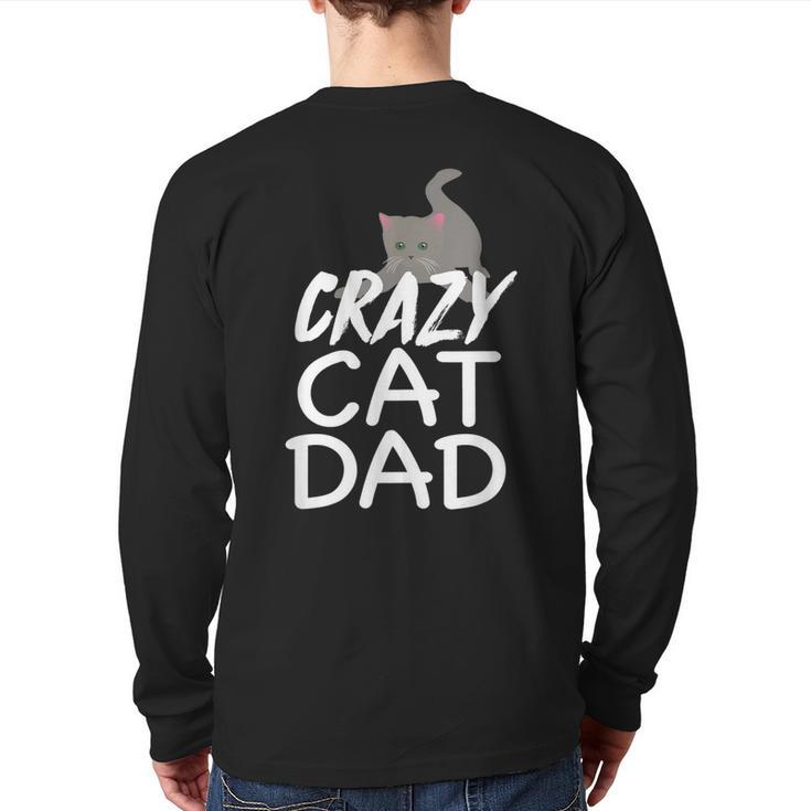 Crazy Cat Dad  Father's Day  Kitten Dads Back Print Long Sleeve T-shirt