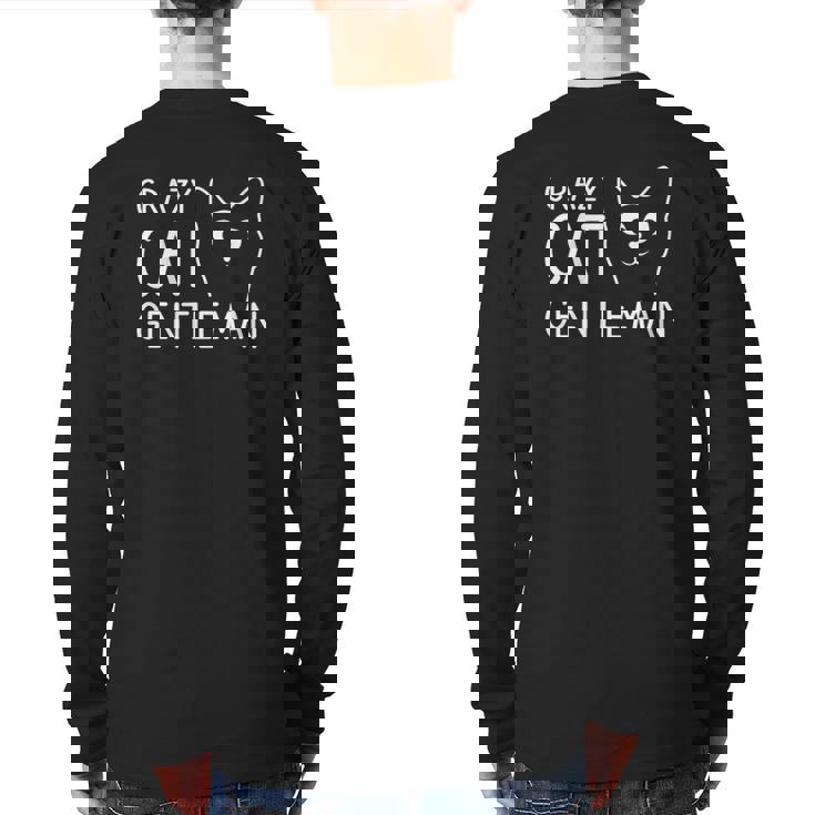 Crazy Cat Gentleman Cat Dad Cat Guy Back Print Long Sleeve T-shirt