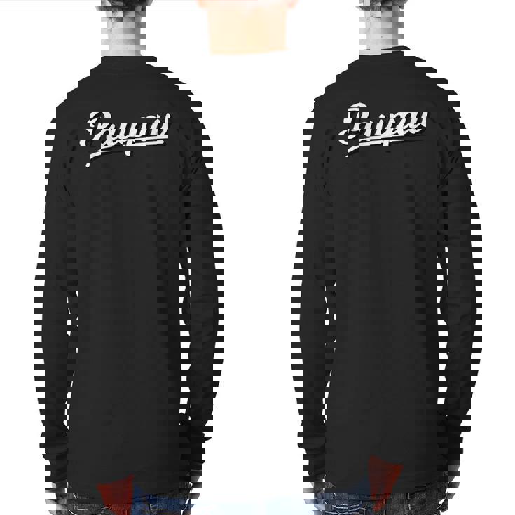 Cute Pawpaw Name Idea For Grandpa Back Print Long Sleeve T-shirt