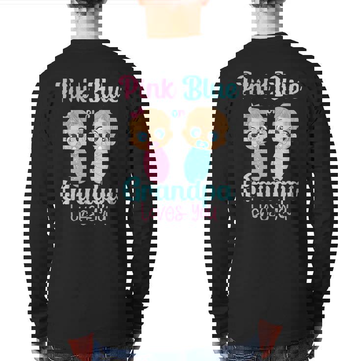 Cute Pink Or Blue Grandpa Loves You Gender Reveal Party Back Print Long Sleeve T-shirt Cute Pink Or Blue Grandpa Loves You Gender Reveal Party Back Print Long Sleeve T-shirt