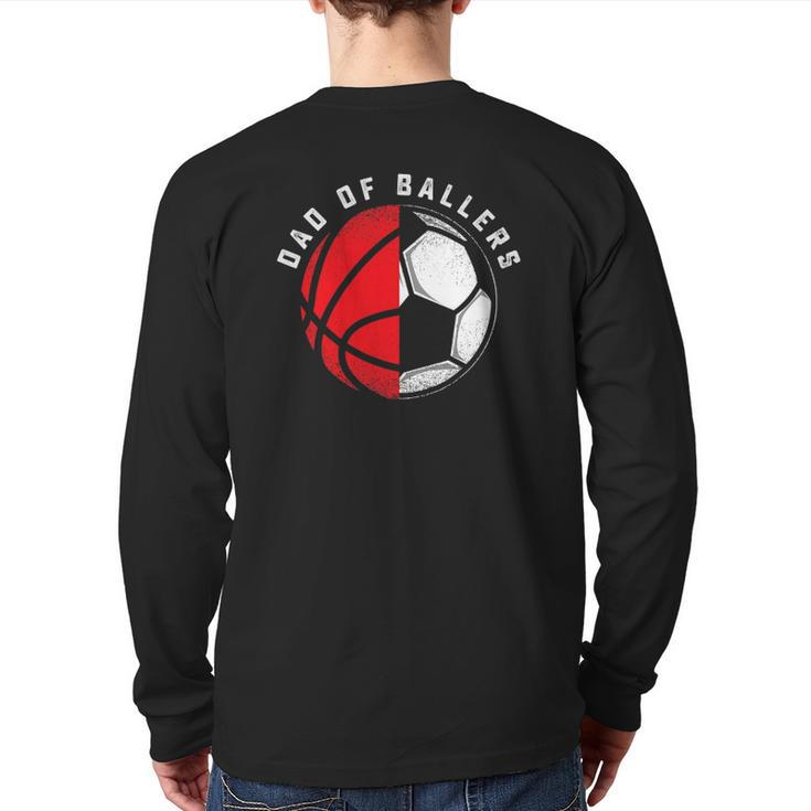 Dad Of Ballers Father Son Basketball Soccer Player Coach Back Print Long Sleeve T-shirt