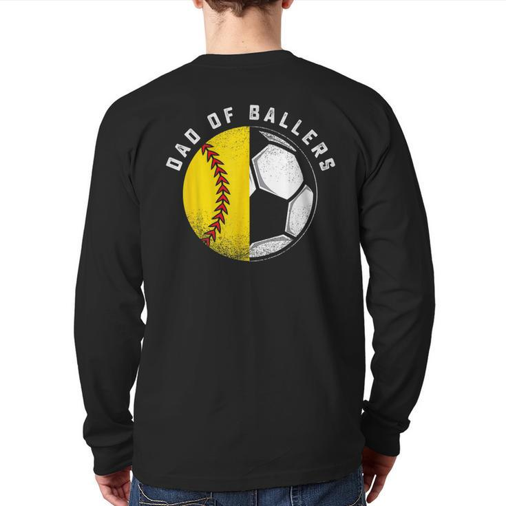 Dad Of Ballers Father Son Softball Soccer Player Coach  Back Print Long Sleeve T-shirt