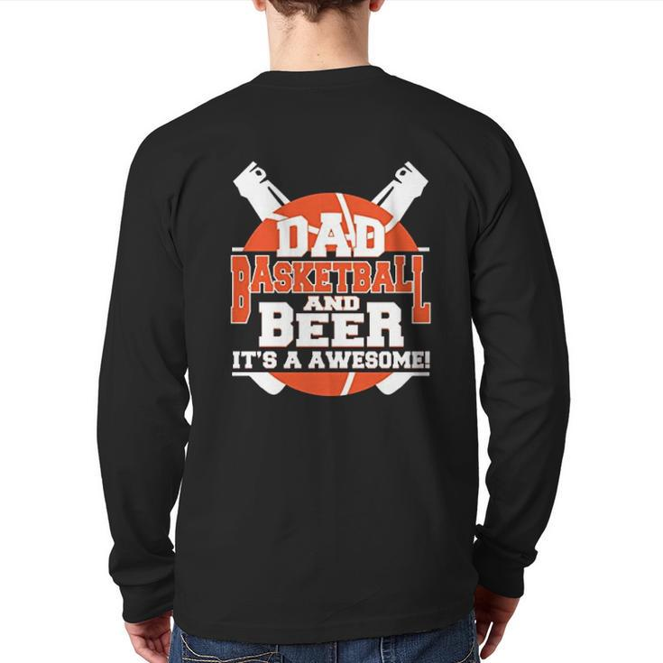 Dad Basketball And Beer Its A Awesome Back Print Long Sleeve T-shirt