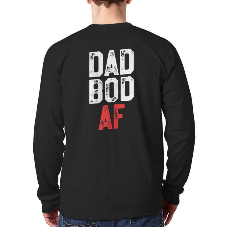 Dad Bod Af Fitness Father's Day Back Print Long Sleeve T-shirt