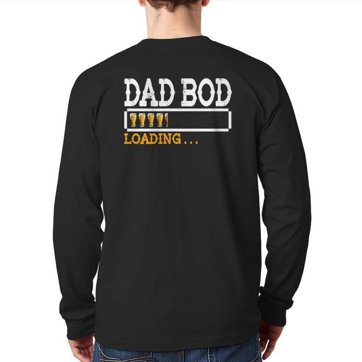 Dad Bod Beer Mugs Loading Beer Lover For Father's Day Back Print Long Sleeve T-shirt