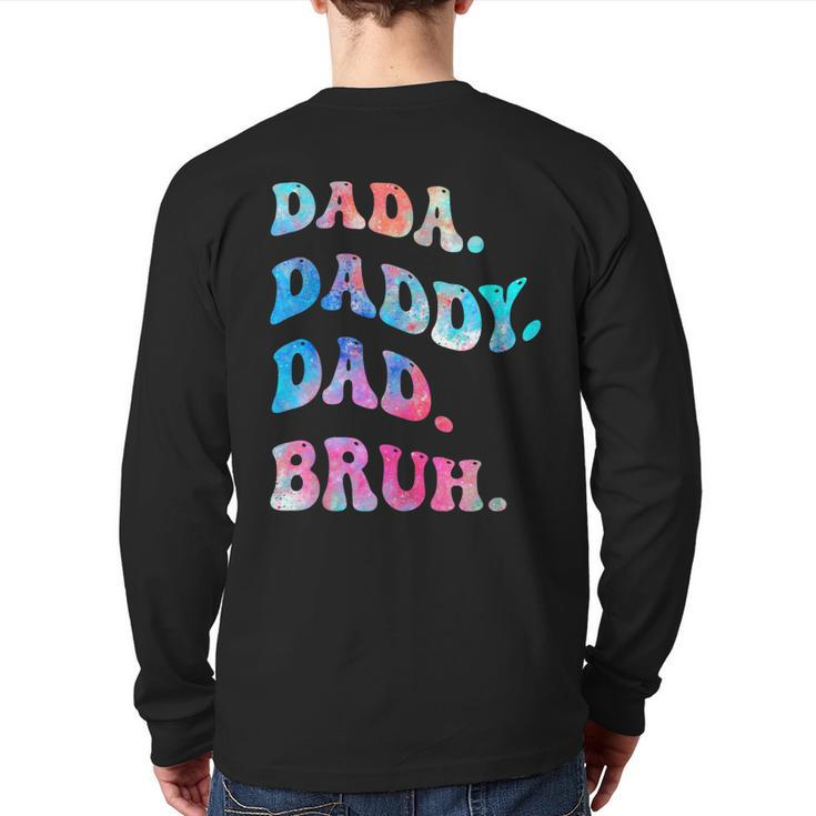 Dad Daddy Bruh Fathers Day Back Print Long Sleeve T-shirt