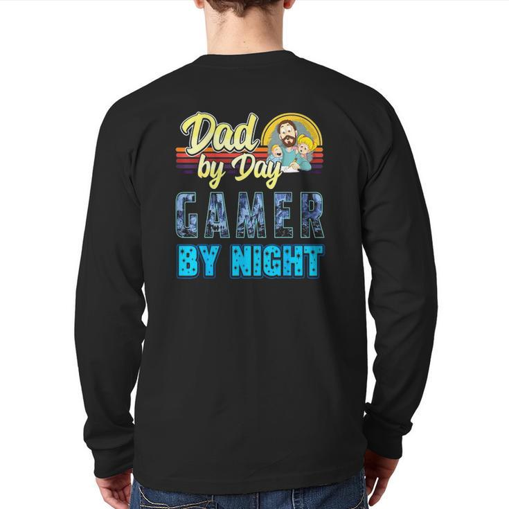 Dad By Day Gamer By Night Video Games Gaming Father Back Print Long Sleeve T-shirt