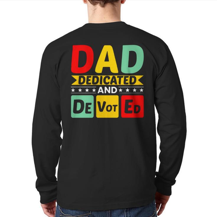 Dad Dedicated And Devoted I Love You My Hero Father And Son Relationship Quotes Back Print Long Sleeve T-shirt