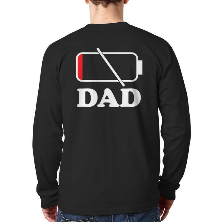 Dad Empty Low Battery Sarcastic Back Print Long Sleeve T-shirt