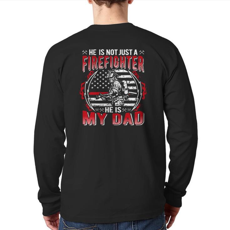 My Dad Is A Firefighter Thin Red Line Fire Son Daughter Back Print Long Sleeve T-shirt