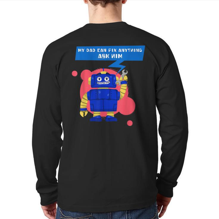 My Dad Can Fix Anything Ask Him  Back Print Long Sleeve T-shirt