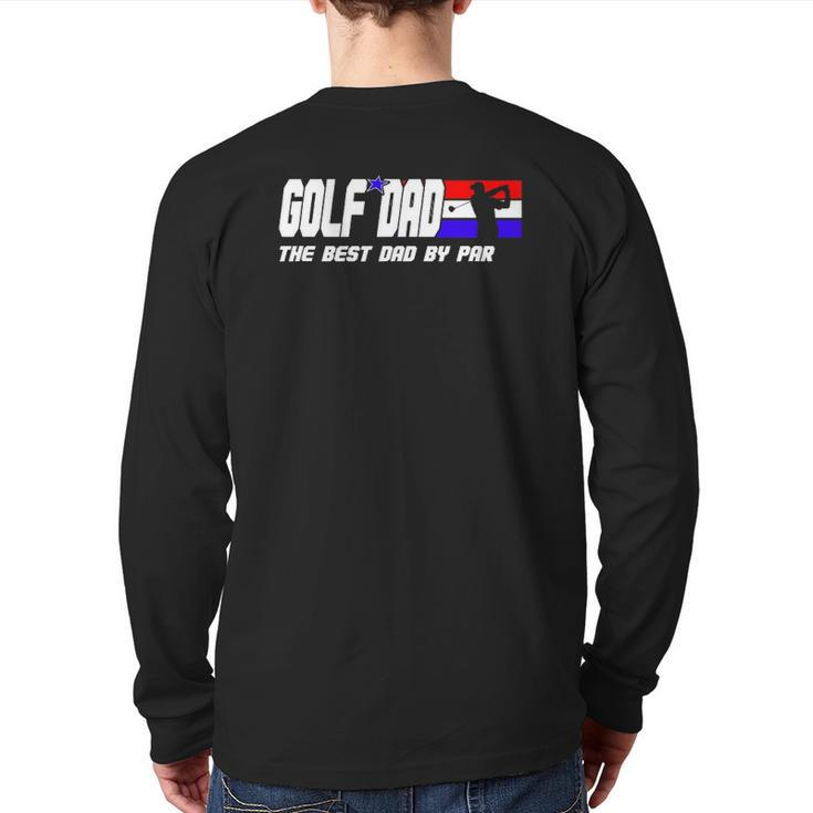 Dad Golf Men Father's Day Golf Best Dad By Par Back Print Long Sleeve T-shirt