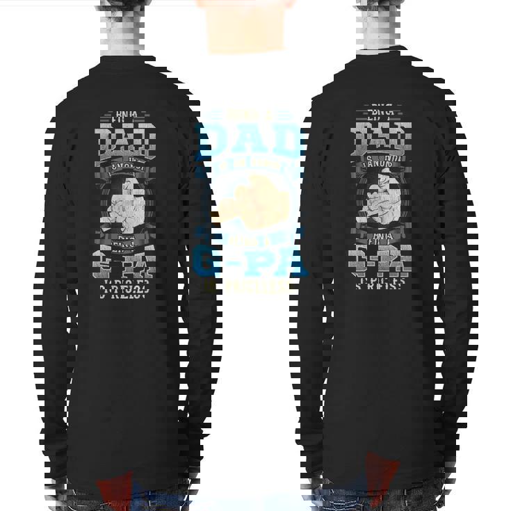 Being A Dad Is An Honor Being A G-Pa Is Priceless Back Print Long Sleeve T-shirt