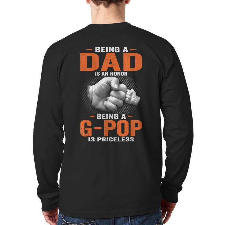 Being A Dad Is An Honor Being A G Pop Is Priceless Back Print Long Sleeve T-shirt