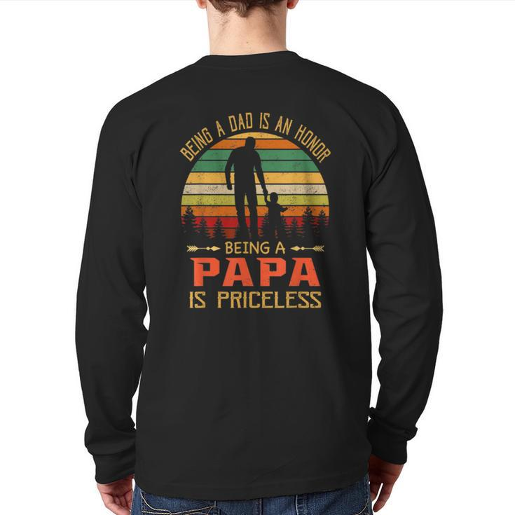 Being A Dad Is An Honor Being A Papa Is Priceless Back Print Long Sleeve T-shirt