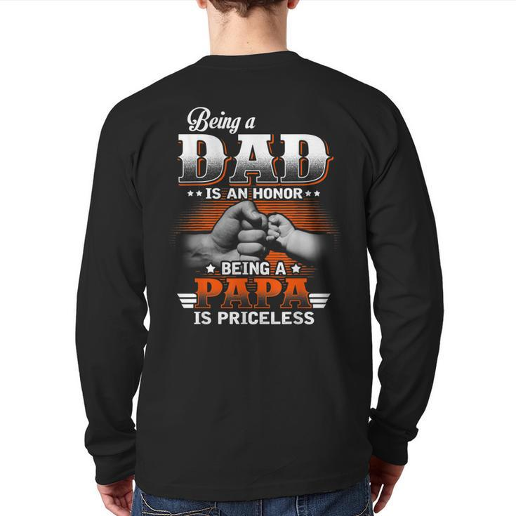 Being A Dad Is An Honor Being A Papa Is Priceless Back Print Long Sleeve T-shirt