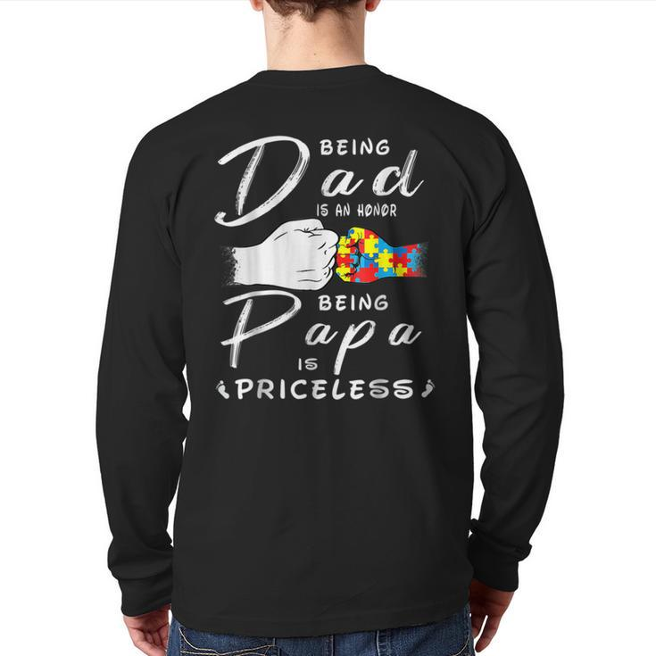 Being A Dad Is An Honor Being Papa Is Priceless Fathers Day Back Print Long Sleeve T-shirt