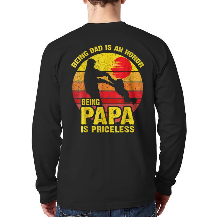 Being Dad Is An Honor Being Papa Is Priceless V4 Back Print Long Sleeve T-shirt