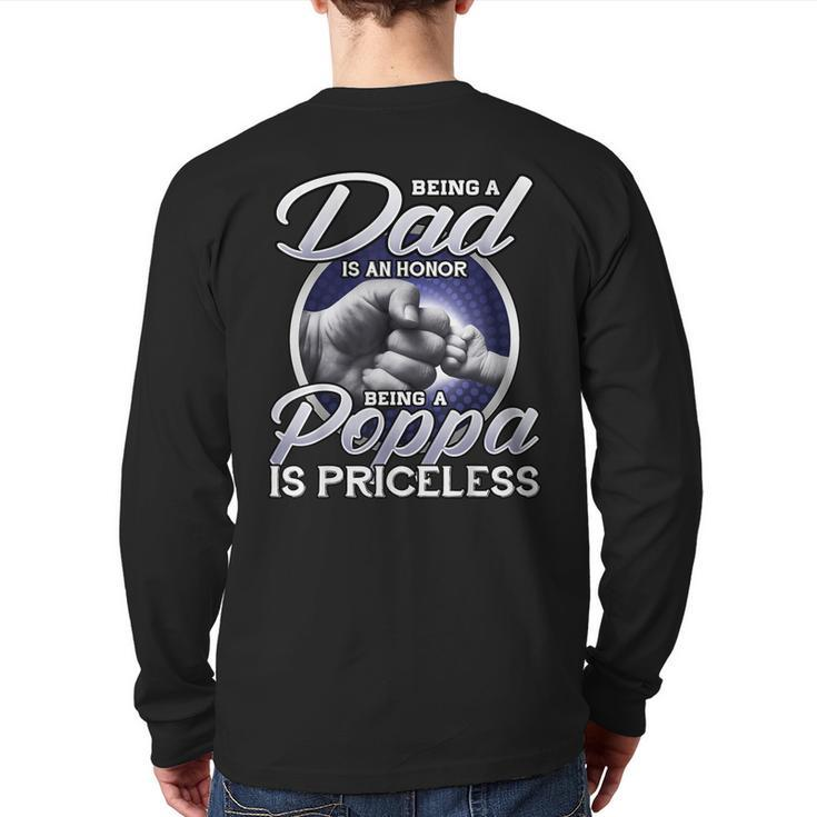 Being Is A Dad An Honor Being A Poppa Is Priceless  Back Print Long Sleeve T-shirt