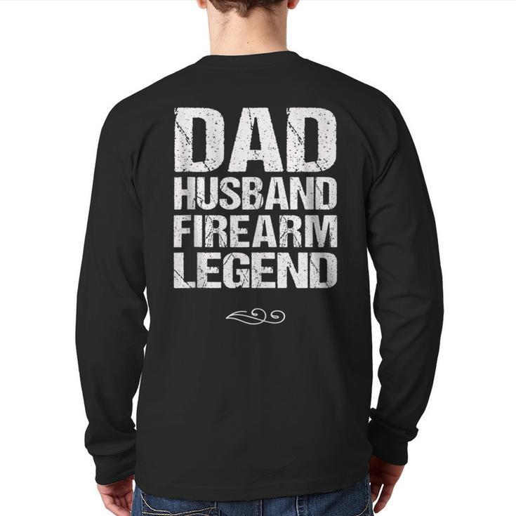 Dad Husband Firearm Legend Gun Collector Weapon Back Print Long Sleeve T-shirt
