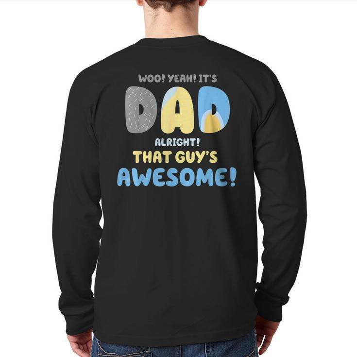 Dad Its Dad Alright That Guys Awesome Father Back Print Long Sleeve T-shirt