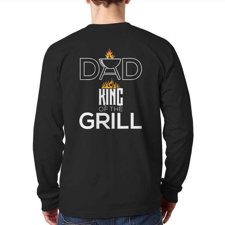 Dad King Of The Grill Bbq Father's Day Barbecue Back Print Long Sleeve T-shirt