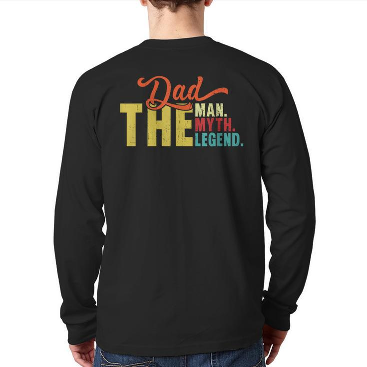 Dad The Man Myth Legend Vintage Father's Day Daddy Back Print Long Sleeve T-shirt