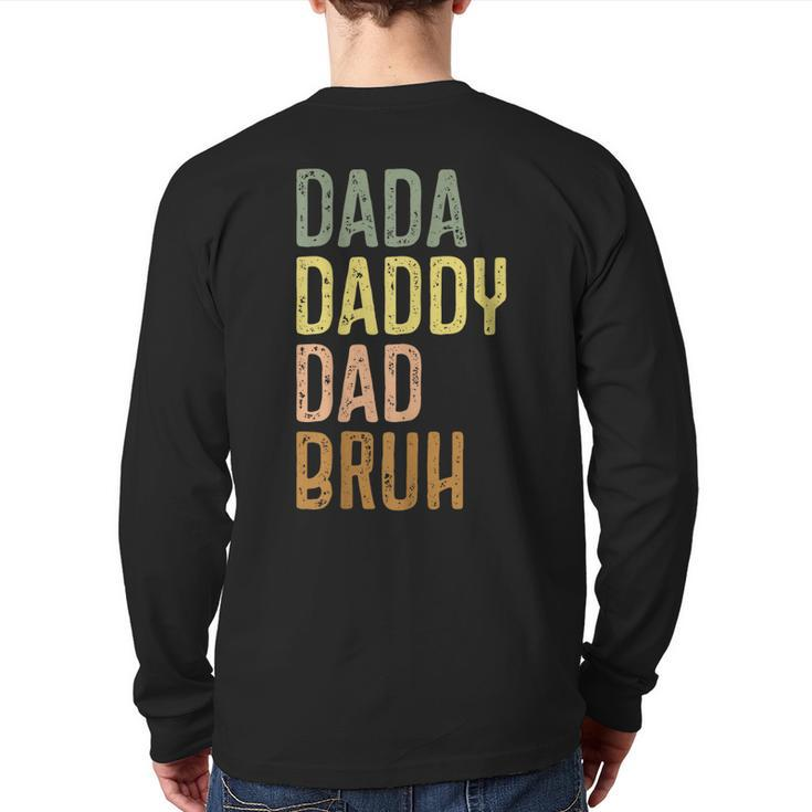 Dad For Men Dada Daddy Dad Bruh Vintage Fathers Day Back Print Long Sleeve T-shirt