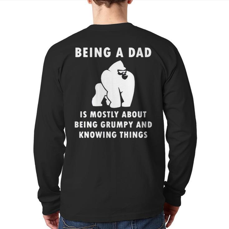 Being A Dad Is Mostly About Being Grumpy And Knowing Things Back Print Long Sleeve T-shirt