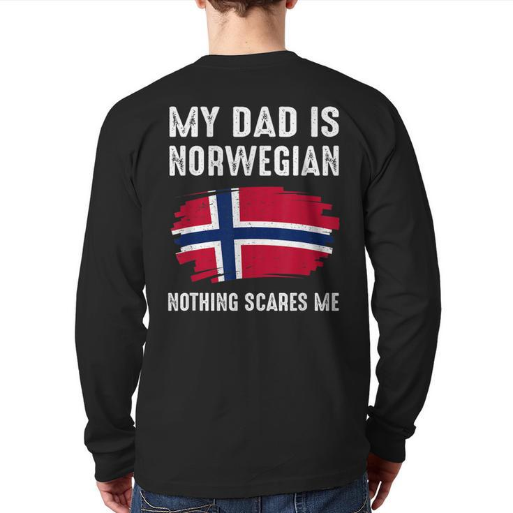 My Dad Is Norwegian Norway Pride Flag Heritage Roots Back Print Long Sleeve T-shirt
