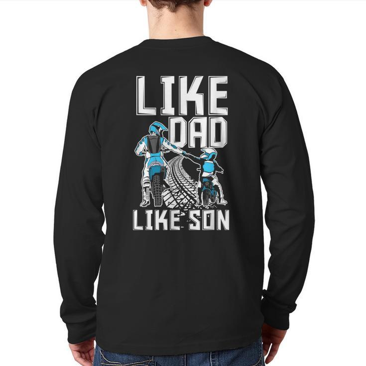Like Dad Like Son Matching Father Son Motocross Dirt Bike Back Print Long Sleeve T-shirt