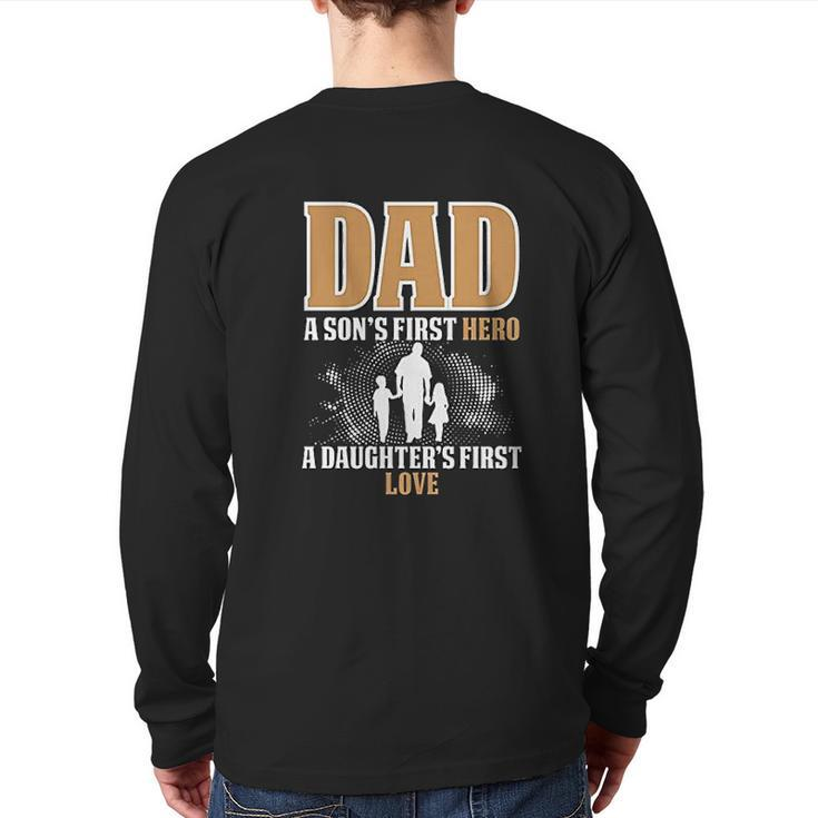 Dad A Sons First Hero A Daughters First Love Back Print Long Sleeve T-shirt