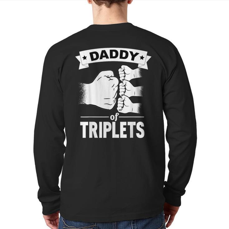 Dad Of Triplets Daddy Father Pregnancy Announcemet  Back Print Long Sleeve T-shirt
