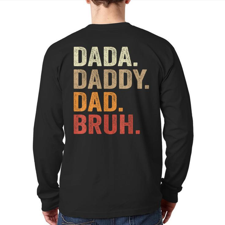 Dada Daddy Dad Bruh Fathers Day Vintage Father  Back Print Long Sleeve T-shirt