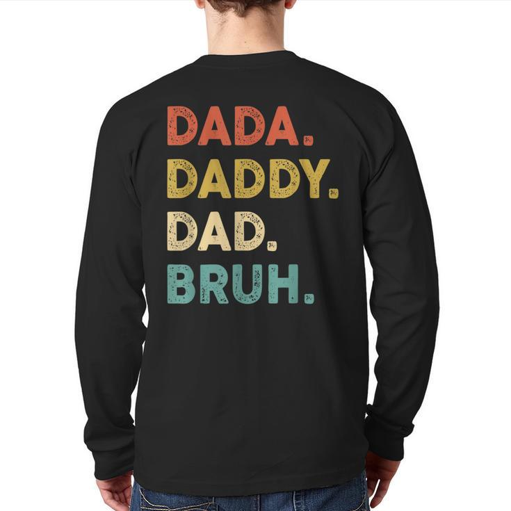 Dada Daddy Dad Bruh Vintage Retro Humor Fathers Day Back Print Long Sleeve T-shirt