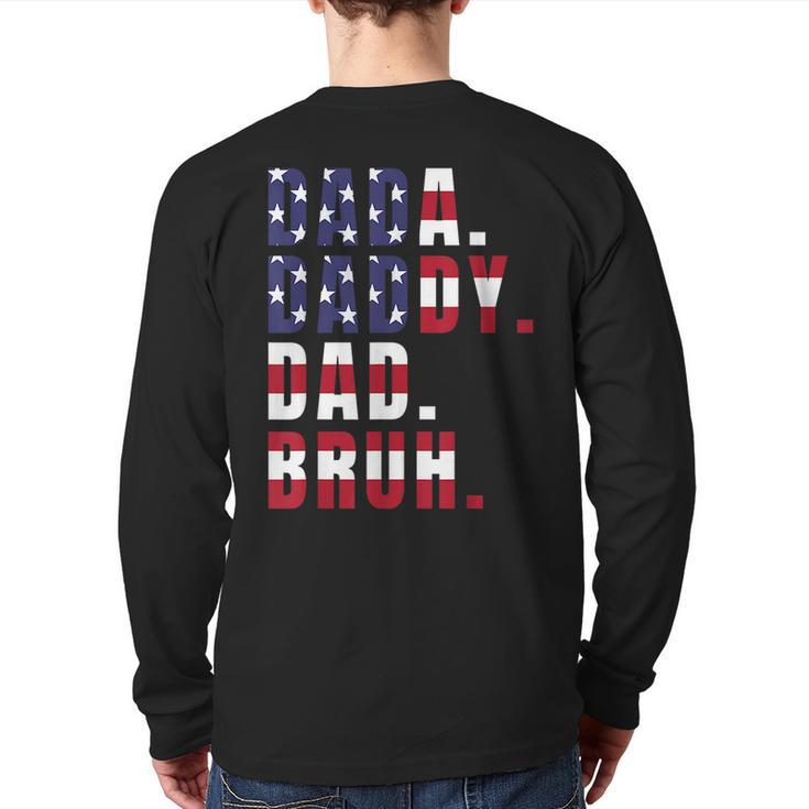Dada Daddy Dad Bruh Us American Flag Father's Day  For Men Back Print Long Sleeve T-shirt