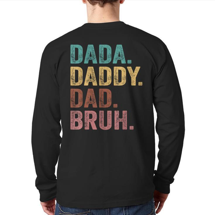 Dada Daddy Dad Bruh Vintage Fathers Day Back Print Long Sleeve T-shirt