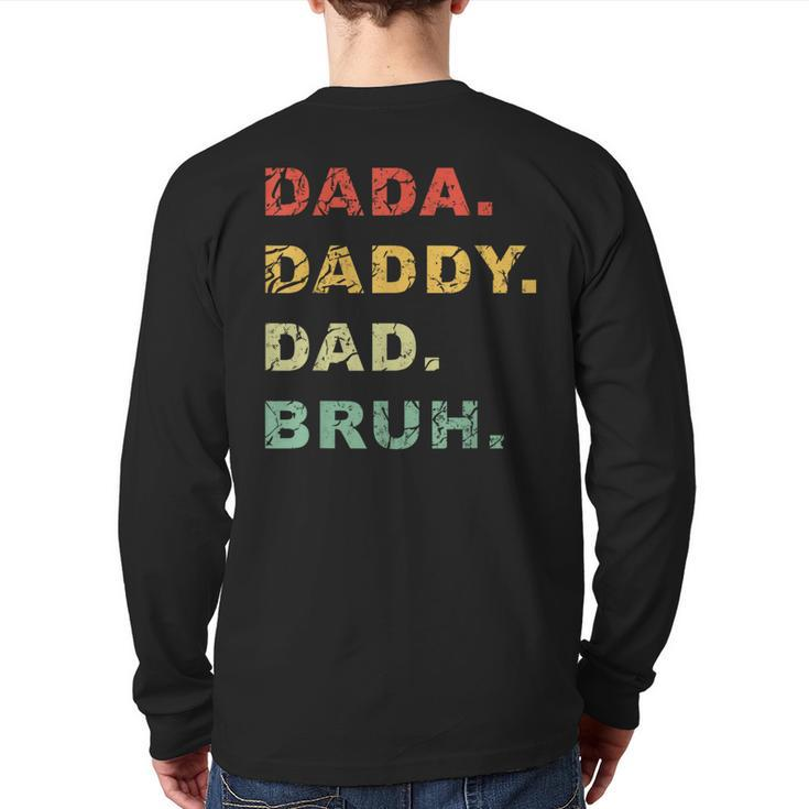 Dada Daddy Dad Bruh Vintage Father's Day For Men  For Dad Back Print Long Sleeve T-shirt