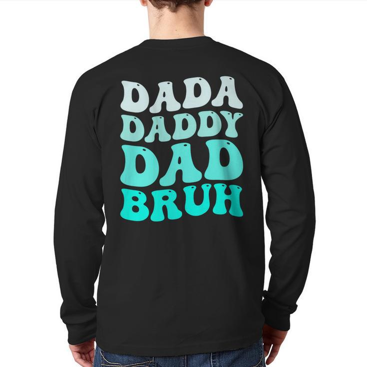 Dada Daddy Dad Bruh Father’S Day Retro Groovy Wavy Back Print Long Sleeve T-shirt