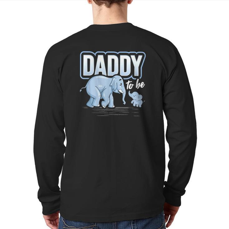 Daddy To Be Elephant Baby Shower Pregnancy Father's Day Back Print Long Sleeve T-shirt