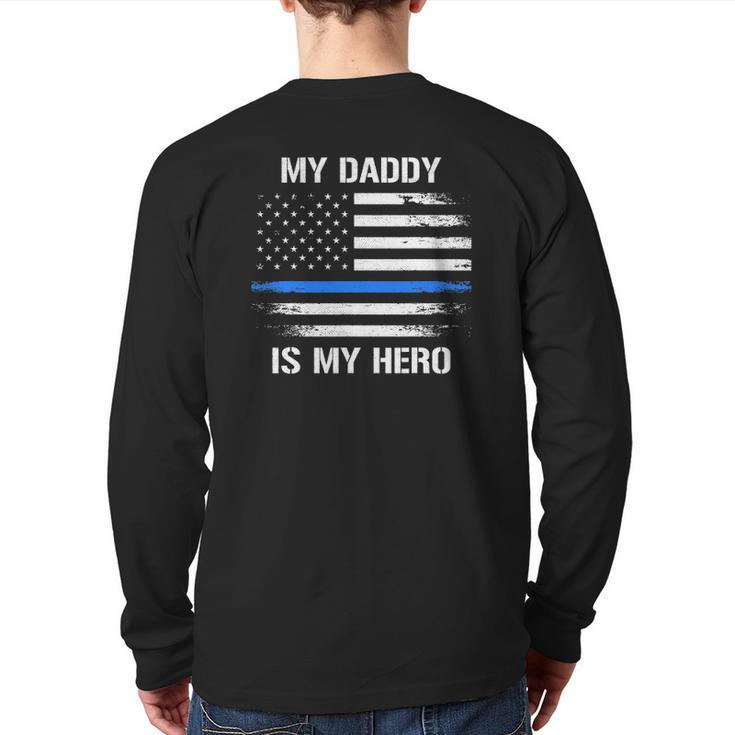 My Daddy Is My Hero Police Officer Thin Blue Line Back Print Long Sleeve T-shirt