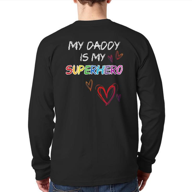 My Daddy Is My Superhero Hero Father's Day Tee Back Print Long Sleeve T-shirt