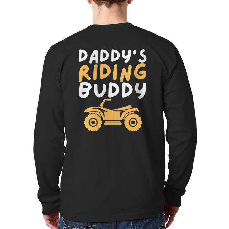 Daddy's Riding Buddy Quad Biker Atv 4 Wheeler Back Print Long Sleeve T-shirt