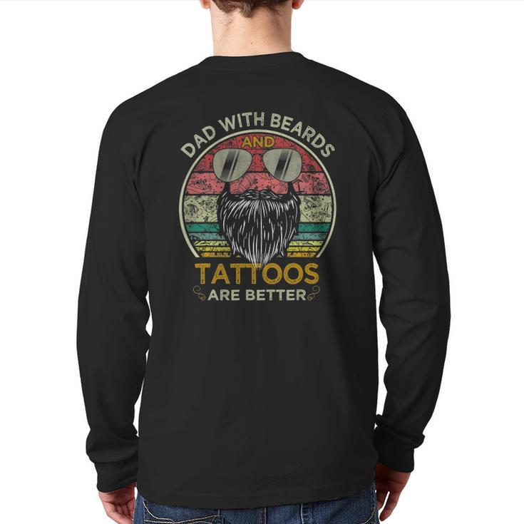 Dads With Beards And Tattoos Are Better Father's Day Back Print Long Sleeve T-shirt