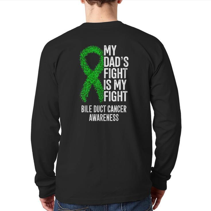My Dad's Fight Is My Fight Bile Duct Cancer Awareness Back Print Long Sleeve T-shirt