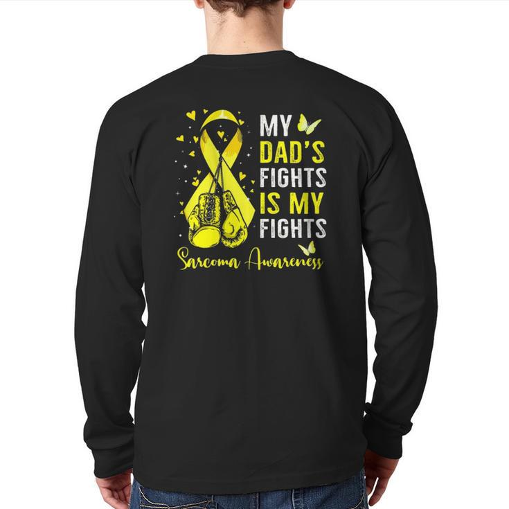My Dad's Fight Is My Fight Sarcoma Cancer Awareness Boxing Back Print Long Sleeve T-shirt