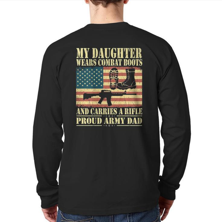 My Daughter Wears Combat Boots Proud Army Dad Father Back Print Long Sleeve T-shirt